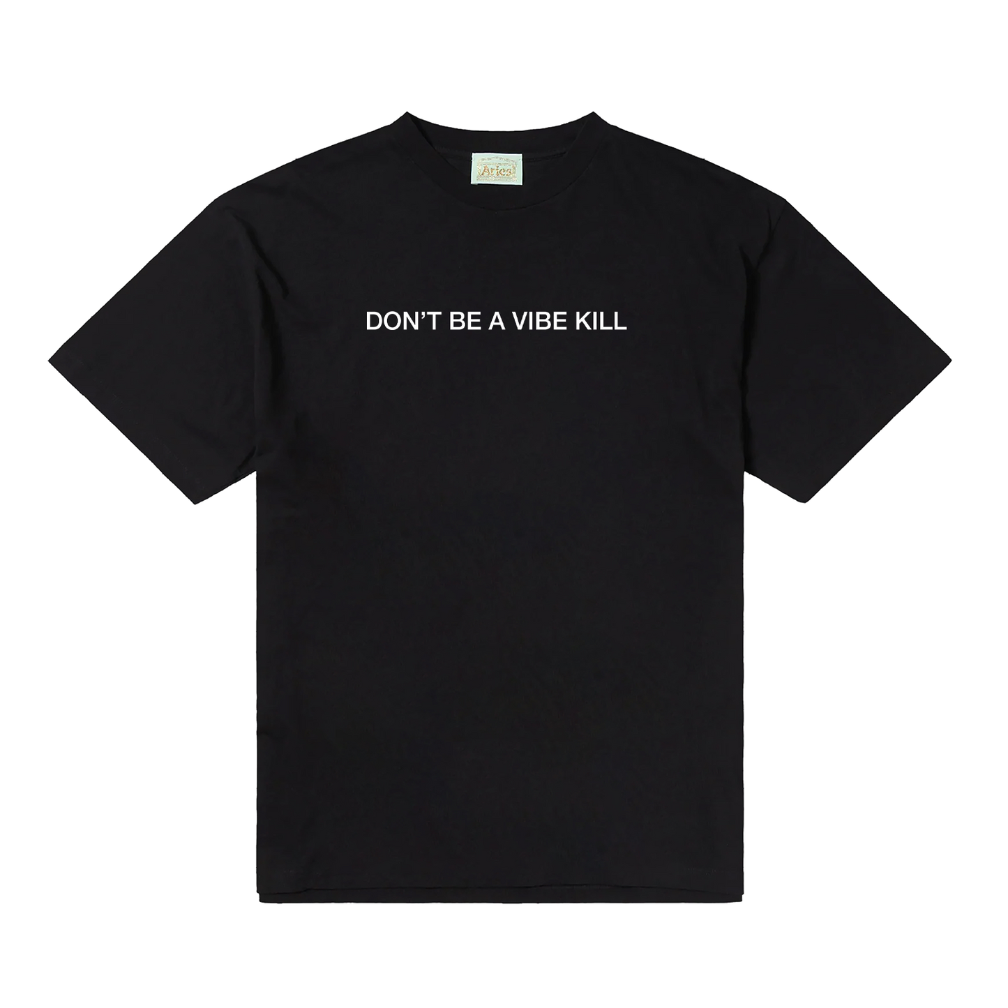 Don't Be A Vibe Kill Tee (White)