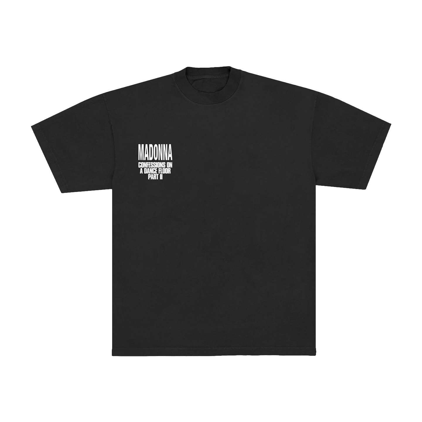 Black t-shirt with Madonna text in white on the right chest area. 